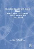 Education, Equality and Human Rights: Issues of Gender, 'Race', Sexuality, Disability and Social Class
