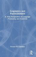 Linguistics and Psychoanalysis: A New Perspective on Language Processing and Evolution