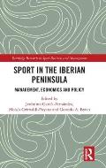 Sport in the Iberian Peninsula: Management, Economics and Policy