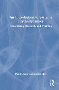 An Introduction to Systems Psychodynamics: Consultancy Research and Training