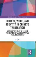 Dialect, Voice, and Identity in Chinese Translation: A Descriptive Study of Chinese Translations of Huckleberry Finn, Tess, and Pygmalion