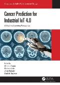 Cancer Prediction for Industrial IoT 4.0: A Machine Learning Perspective