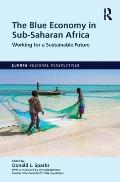 The Blue Economy in Sub-Saharan Africa: Working for a Sustainable Future