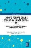 China's Formal Online Education under COVID-19: Actions from Government, Schools, Enterprises, and Families