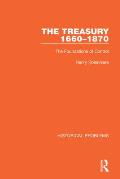 The Treasury 1660-1870: The Foundations of Control