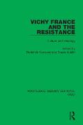 Vichy France and the Resistance: Culture and Ideology