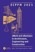 Ecppm 2021 - Ework and Ebusiness in Architecture, Engineering and Construction: Proceedings of the 13th European Conference on Product & Process Model