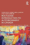 The Routledge Introduction to Auto/biography in Canada