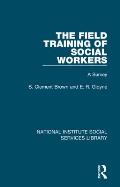 The Field Training of Social Workers: A Survey