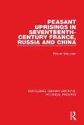 Peasant Uprisings in Seventeenth-Century France, Russia and China