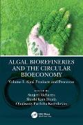 Algal Biorefineries and the Circular Bioeconomy: Algal Products and Processes