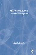 After Globalization: Crisis and Disintegration