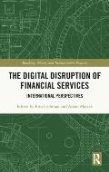 The Digital Disruption of Financial Services: International Perspectives