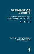 Claimant or Client?: A Social Worker's View of the Supplementary Benefits Commission
