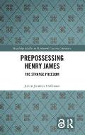 Prepossessing Henry James: The Strange Freedom