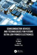 Semiconductor Devices and Technologies for Future Ultra Low Power Electronics