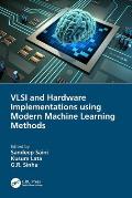 VLSI and Hardware Implementations using Modern Machine Learning Methods