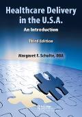 Healthcare Delivery in the U.S.A.: An Introduction
