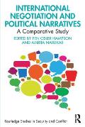 International Negotiation and Political Narratives: A Comparative Study