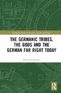The Germanic Tribes, the Gods and the German Far Right Today