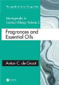 Monographs in Contact Allergy: Volume 2: Fragrances and Essential Oils