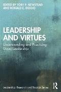 Leadership and Virtues: Understanding and Practicing Good Leadership