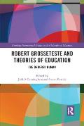 Robert Grosseteste and Theories of Education: The Ordered Human