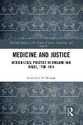 Medicine and Justice: Medico-Legal Practice in England and Wales, 1700-1914