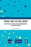 Those That Fix the Lights: The Practice of Public Sector Management in Developing Asia