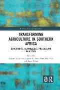 Transforming Agriculture in Southern Africa: Constraints, Technologies, Policies and Processes