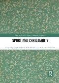 Sport and Christianity: Historical Perspectives