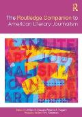 The Routledge Companion to American Literary Journalism