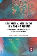 Educational Assessment in a Time of Reform: Standards and Standard Setting for Excellence in Education
