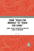 From Teach For America to Teach For China: Global Teacher Education Reform and Equity in Education