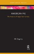 American Pie: The Anatomy of Vulgar Teen Comedy