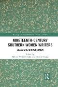 Nineteenth-Century Southern Women Writers: Grace King and Modernism