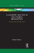 A Country Doctor in the French Revolution: Marie-Fran?ois-Bernadin Ramel