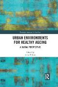 Urban Environments for Healthy Ageing: A Global Perspective