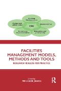 Facilities Management Models, Methods and Tools: Research Results for Practice