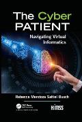 The Cyber Patient: Navigating Virtual Informatics