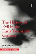 The History of Evil in the Early Twentieth Century: 1900-1950 Ce