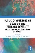 Public Commissions on Cultural and Religious Diversity: National Narratives, Multiple Identities and Minorities