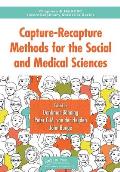 Capture-Recapture Methods for the Social and Medical Sciences