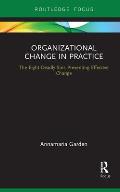 Organizational Change in Practice: The Eight Deadly Sins Preventing Effective Change