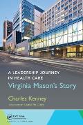 A Leadership Journey in Health Care: Virginia Mason's Story