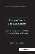Exodus Church and Civil Society: Public Theology and Social Theory in the Work of J?rgen Moltmann