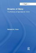 Dreams of Glory: The Sources of Apocalyptic Terror