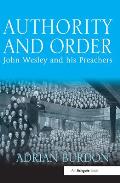 Authority and Order: John Wesley and his Preachers