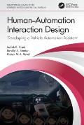 Human-Automation Interaction Design: Developing a Vehicle Automation Assistant