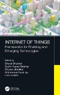 Internet of Things: Frameworks for Enabling and Emerging Technologies